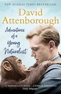 Adventures of a Young Naturalist: SIR DAVID ATTENBOROUGH'S 